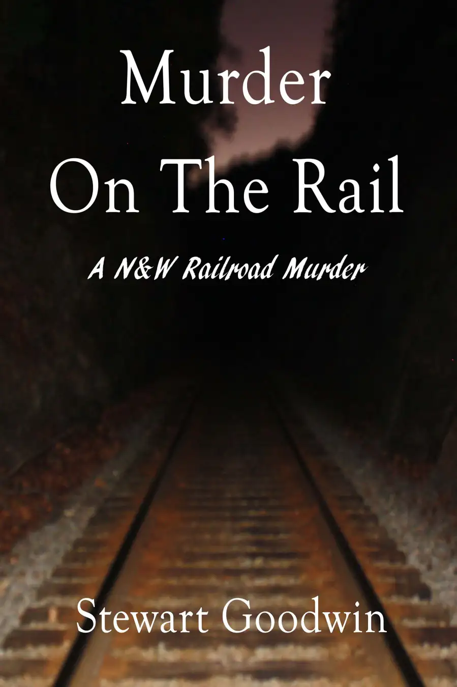Murder On The Rail; A Norfolk & Western Railroad Murder Image